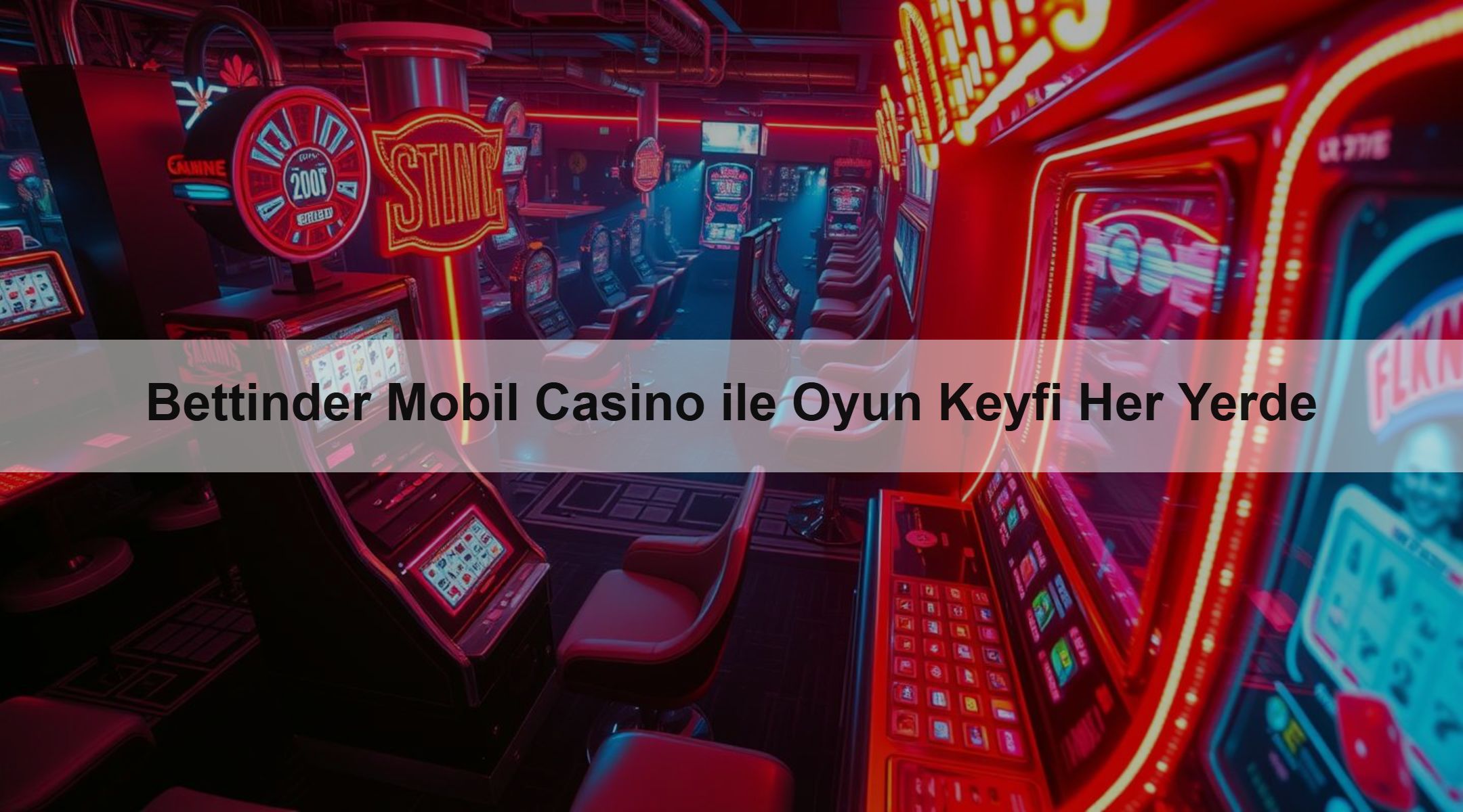 Bettinder Mobil Casino ile Oyun Keyfi Her Yerde
