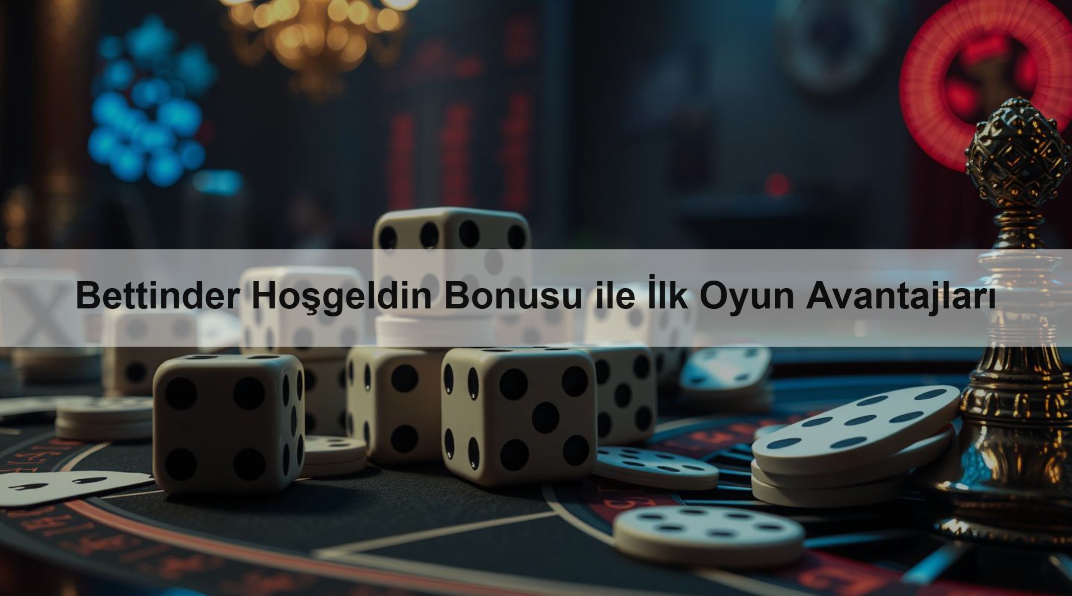 Bettinder Hoşgeldin Bonusu ile İlk Oyun Avantajları