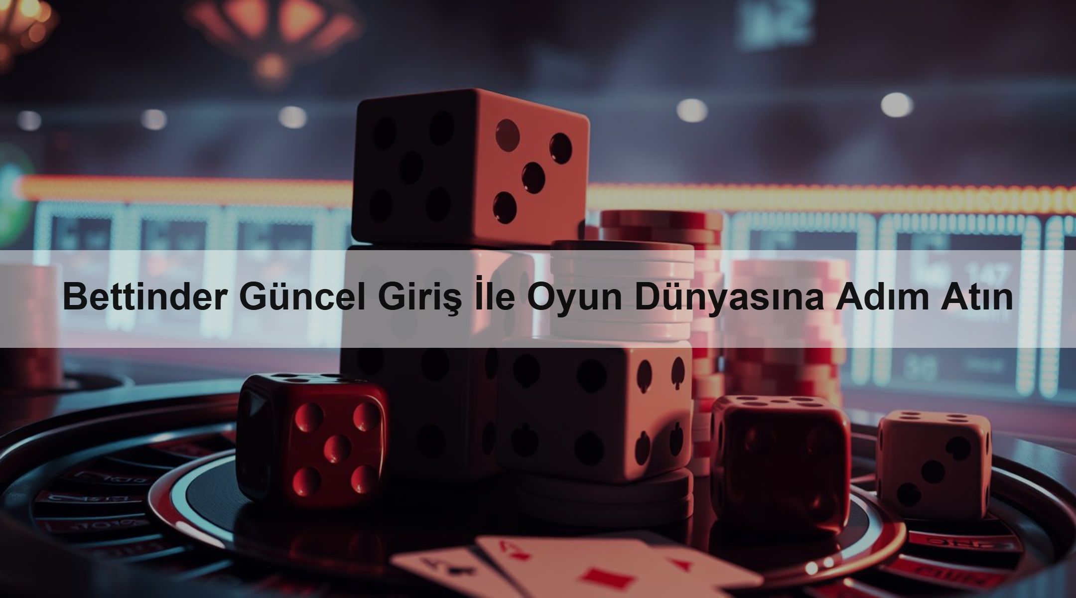 Bettinder Güncel Giriş İle Oyun Dünyasına Adım Atın